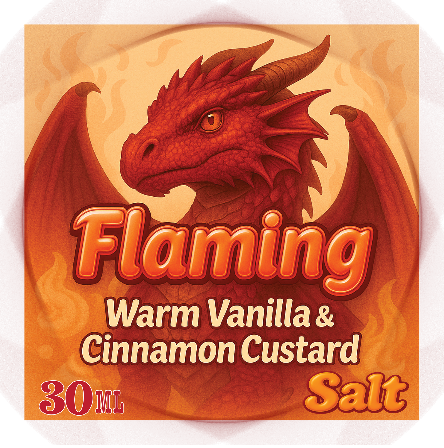 30ml Salt Nic: "Flaming" Warm Vanilla & Cinnamon Custard