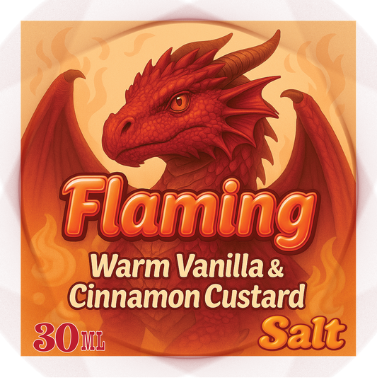 30ml Salt Nic: "Flaming" Warm Vanilla & Cinnamon Custard